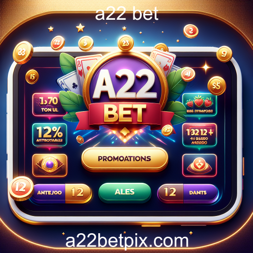 Descubra os Melhores Bônus e Ofertas no a22 bet